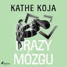Urazy mózgu af Kathe Koja