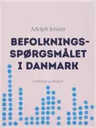 Befolkningsspørgsmålet i Danmark af Adolph Jensen