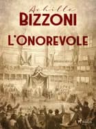 L'onorevole af Achille Bizzoni
