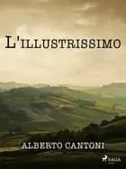 L'illustrissimo af Alberto Cantoni