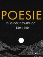 Poesie di Giosuè Carducci 1850-1900