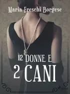 12 donne e 2 cani