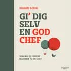 Gi’ dig selv en god chef