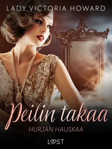 Peilin takaa: Hurjan hauskaa - aikamatkailua ja romantiikkaa af Lady Victoria Howard