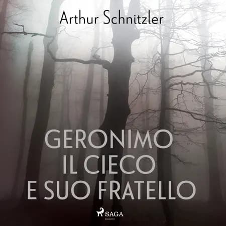 Geronimo il cieco e suo fratello af Arthur Schnitzler