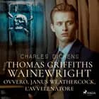 Thomas Griffiths Wainewright ovvero, Janus Weathercock, l’avvelenatore