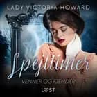 Spejltimer: Venner og Fjender af Lady Victoria Howard