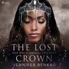 The Lost Crown, Band 2: Wer das Schicksal zeichnet
