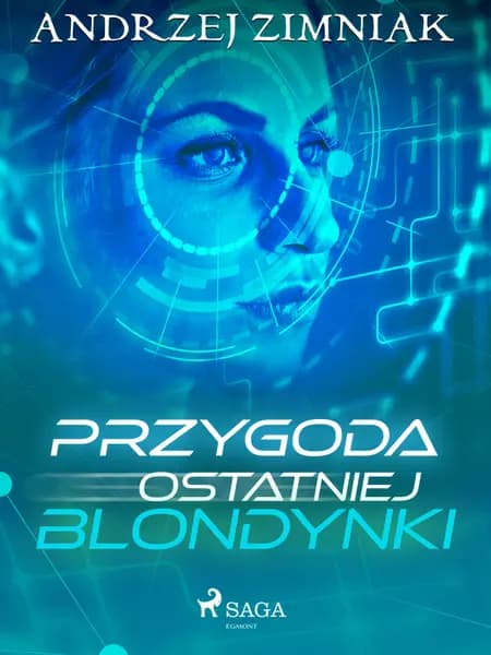 Przygoda ostatniej blondynki af Andrzej Zimniak