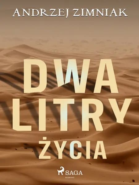 Dwa litry życia af Andrzej Zimniak