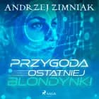 Przygoda ostatniej blondynki