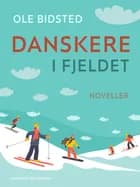 Danskere i fjeldet af Ole Bidsted