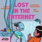 Lost in the Internet af Gaurav Wakankar, Kris Stokes og Madhurima Chakraborty