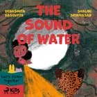 The Sound of Water af Debasmita Dasgupta og Shalini Srinivasan
