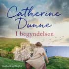 I begyndelsen af Catherine Dunne