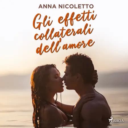 Gli effetti collaterali dell'amore af Anna Nicoletto