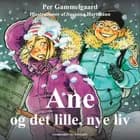 Ane og det lille, nye liv af Per Gammelgaard