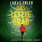 Das letzte Grab - Ein Fall für Carla Winter