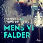 Mens vi falder