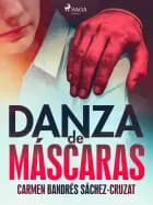 Danza de máscaras af Carmen Bandrés Sáchez-Cruzat