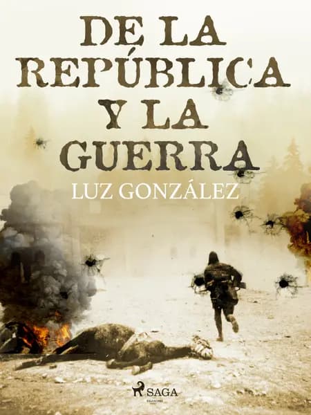 De la república y la guerra af Luz González
