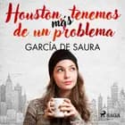 Houston, tenemos más de un problema af García de Saura