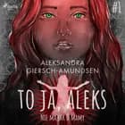 To ja, Aleks. Nie ma jak u mamy. Tom 1 af Aleksandra Giersch-Amundsen