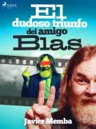 El dudoso triunfo del amigo Blas