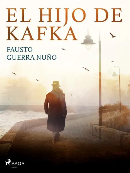 El hijo de Kafka af Fausto Guerra Nuño