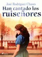 Han cantado los ruiseñores