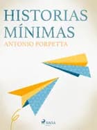 Historias mínimas af Antonio Porpetta