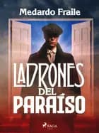 Ladrones del paraíso af Medardo Fraile