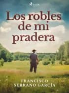 Los robles de mi pradera