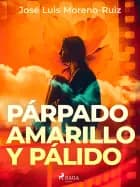 Párpado amarillo y pálido