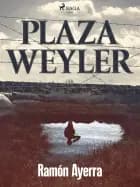 Plaza Weyler af Ramón Ayerra