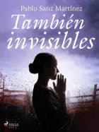También invisibles
