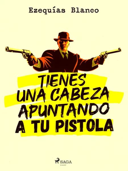 Tienes una cabeza apuntando a tu pistola af Ezequías Blanco