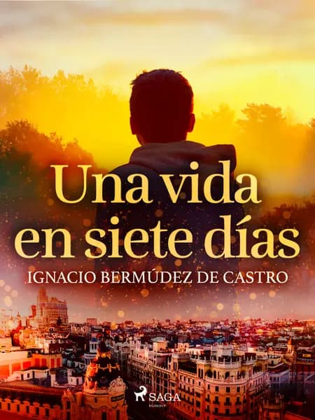 Una vida en siete días af Ignacio Bermúdez de Castro