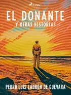 El donante - y otros historias af Pedro Luis Ladrón Guevara