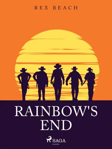 Rainbow's End af Rex Beach