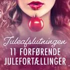 Juleafslutningen - 11 forførende julefortællinger af LUST authors
