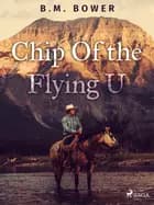Chip Of the Flying U af B. M. Bower