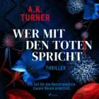 Wer mit den Toten spricht