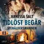 Tidlöst begär 3: Stenåldersmannen - erotisk novell af Vanessa Salt