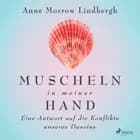 Muscheln in meiner Hand - Eine Antwort auf die Konflikte unseres Daseins af Anne Morrow Lindbergh