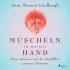Muscheln in meiner Hand - Eine Antwort auf die Konflikte unseres Daseins af Anne Morrow Lindbergh