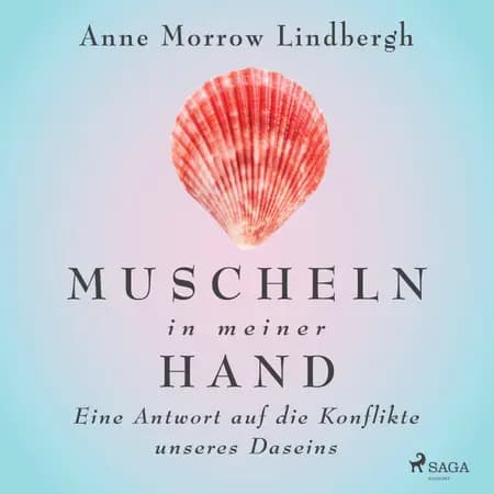 Muscheln in meiner Hand - Eine Antwort auf die Konflikte unseres Daseins af Anne Morrow Lindbergh
