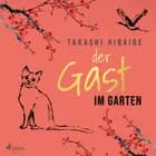 Der Gast im Garten af Takashi Hiraide