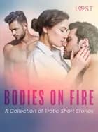 Bodies on Fire: A Collection of Erotic Short Stories af Catrina Curant, Elise Storm og Black Chanterelle