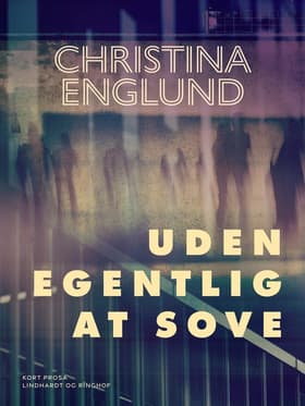 Uden egentlig at sove af Christina Englund